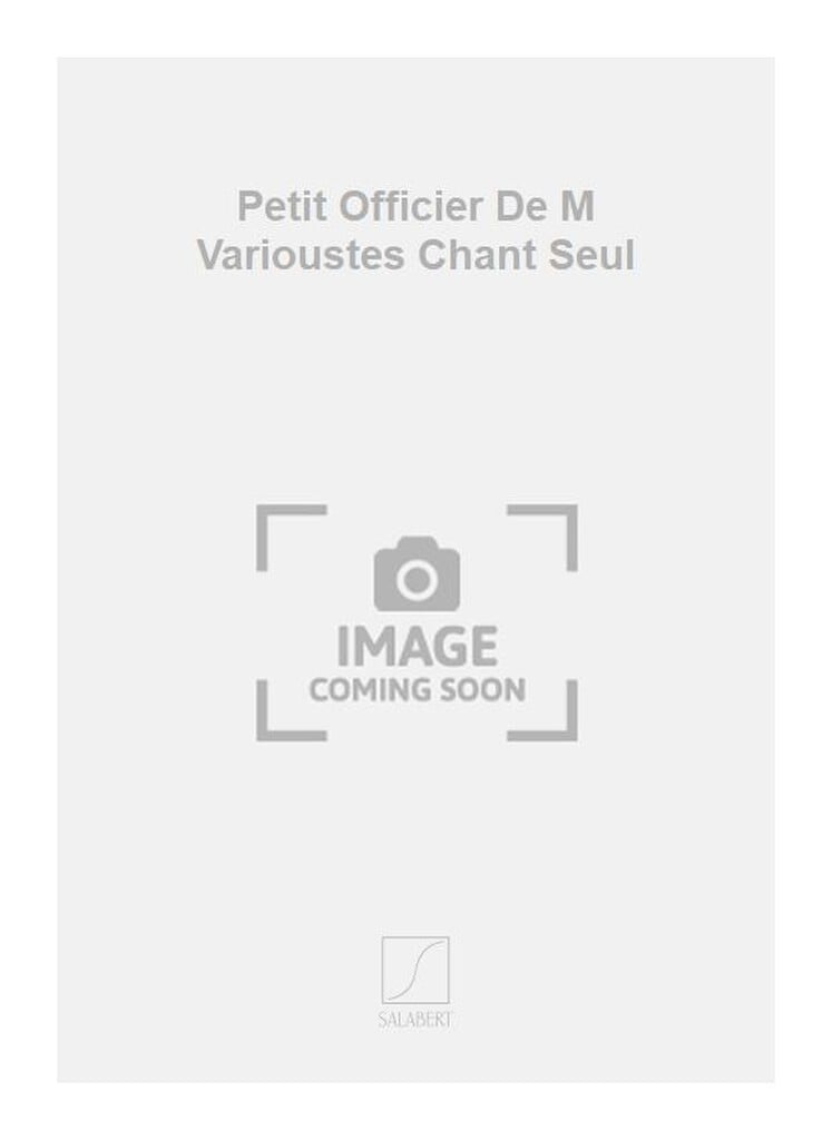 Petit Officier De M Varioustes Chant Seul